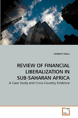 Review of Financial Liberalization in Sub-Saharan Africa by Kenneth Kalu