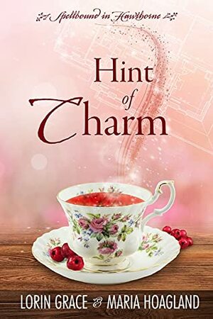Hint of Charm by Lorin Grace, Maria Hoagland