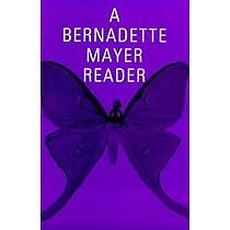 A Bernadette Mayer Reader by Bernadette Mayer