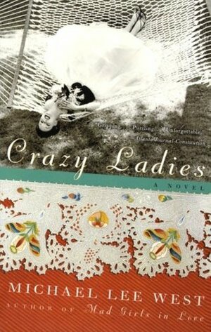 Crazy Ladies by Michael Lee West