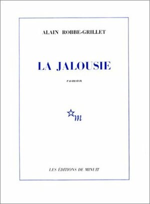 La Jalousie by Alain Robbe-Grillet