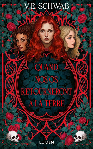Quand nos os retourneront à la terre by V.E. Schwab