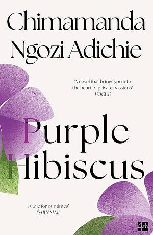 Purple Hibiscus: A Novel by Chimamanda Ngozi Adichie