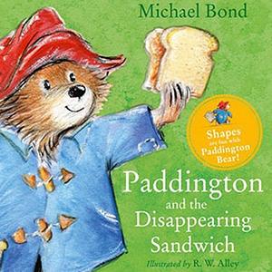 Paddington and the Disappearing Sandwich by Michael Bond