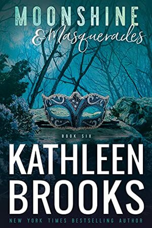 Moonshine & Masquerades by Kathleen Brooks