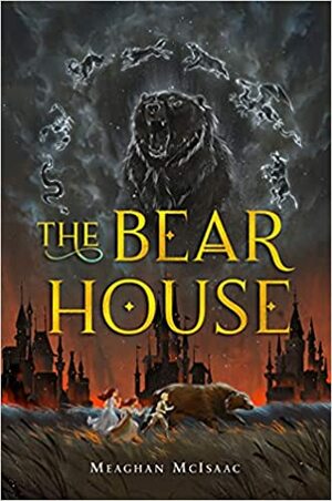 The Bear House by Meaghan McIsaac