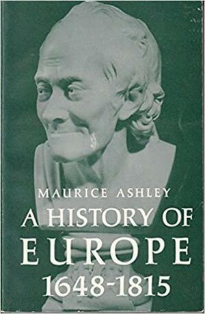 A History of Europe, 1648-1815 by Maurice Ashley