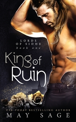 King of Ruin: A Fantasy Romance by May Sage