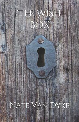 The Wish Box by Nate Van Dyke