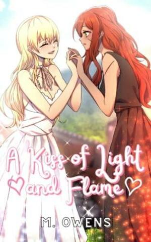 A Kiss of Light and Flame by M. Owens