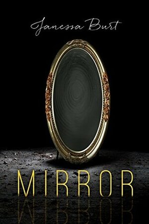 Mirror by Janessa Burt