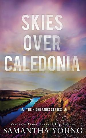 Skies Over Caledonia by Samantha Young