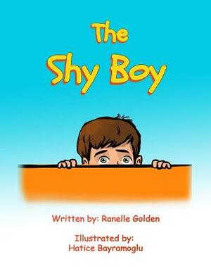 The Shy Boy by Ranelle Golden