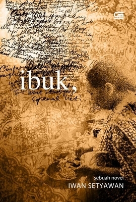 Ibuk, by Iwan Setyawan