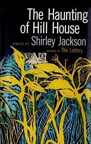 The Haunting of Hill House by Shirley Jackson