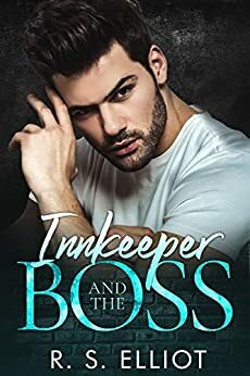 Innkeeper and the Boss by R.S. Elliot