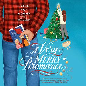 A Very Merry Bromance by Lyssa Kay Adams