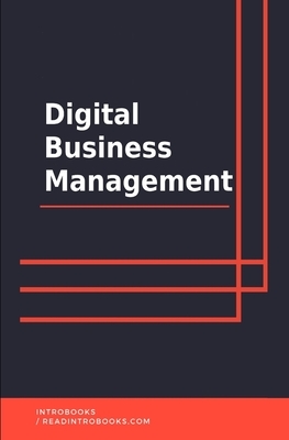 Digital Business Management by Introbooks