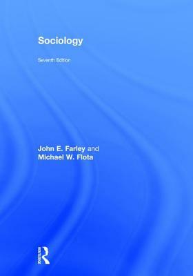 Sociology by John Farley, Michael Flota