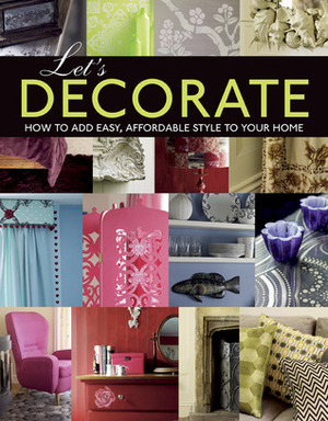 Let's Decorate!: Professional Secrets for Making Your House a Home by Laurence Llewelyn-Bowen