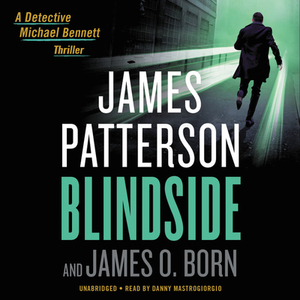Blindside: Michael Bennett #12 by James O. Born, James Patterson