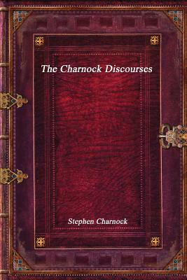 The Charnock Discourses by Stephen Charnock