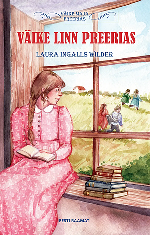 Väike linn preerias by Laura Ingalls Wilder