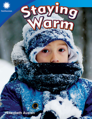 Staying Warm by Elizabeth Austin