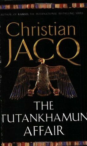 The Tutankhamun Affair by Christian Jacq