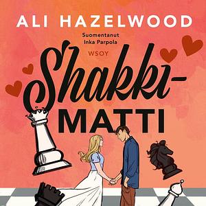 Shakkimatti by Ali Hazelwood