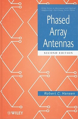 Phased Array Antennas 2e by Robert C. Hansen