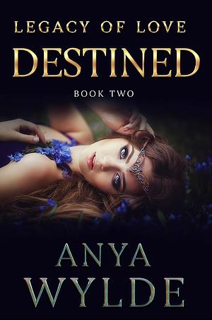 Destined by Anya Wylde