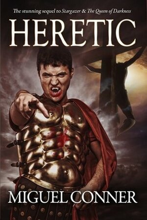 Heretic by Miguel Conner