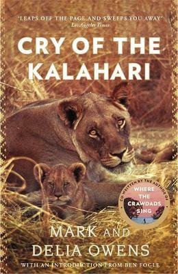 Cry of the Kalahari by Delia Owens, Mark Owens