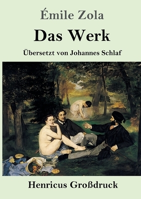 Das Werk (Großdruck) by Émile Zola