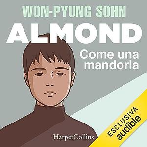 Almond: Come una mandorla by Andrea Oldani, Won-pyung Sohn