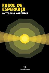 Farol de Esperança - Antologia Hopepunk by A.M. Catarino