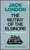 The Mutiny of the Elsinore by A. Grove Day, Jack London
