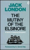 The Mutiny of the Elsinore by Jack London, A. Grove Day