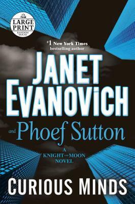 Curious Minds: A Knight and Moon Novel by Janet Evanovich, Phoef Sutton