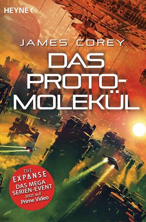 Das Protomolekül by James S. A. Corey