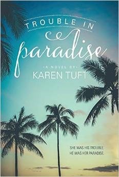 Trouble in Paradise by Karen Tuft