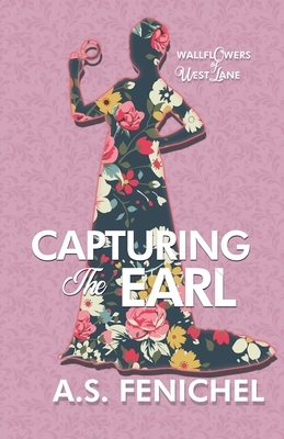 Capturing the Earl by A.S. Fenichel