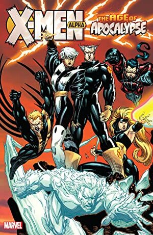 X-Men: Age of Apocalypse, Vol. 1: Alpha by Jeph Loeb, Bill Sienkiewicz, Gene Ha, Scott Lobdell, Ian Churchill