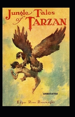 Jungle Tales of Tarzan Annotated by Edgar Rice Burroughs