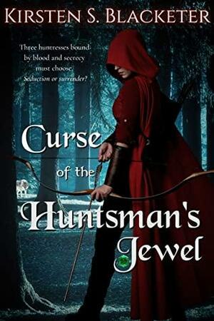 Curse of the Huntsman's Jewel by Kirsten S. Blacketer