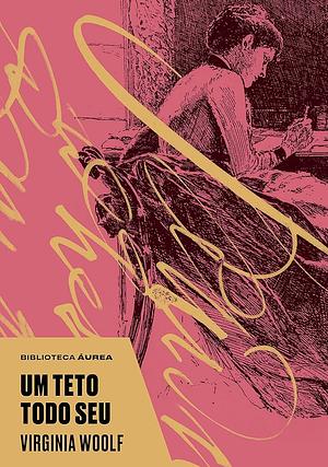 Um teto todo seu by Virginia Woolf