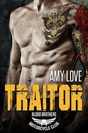 Traitor: Blood Brothers MC by Amy Love