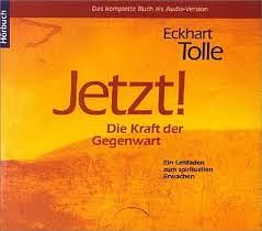 Jetzt! Die Kraft der Gegenwart by Eckhart Tolle