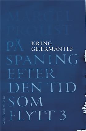 På spaning efter den tid som flytt. III. by Marcel Proust